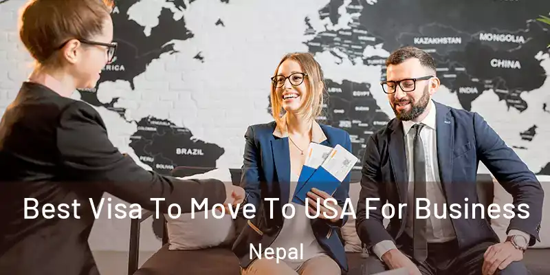 Best Visa To Move To USA For Business Nepal