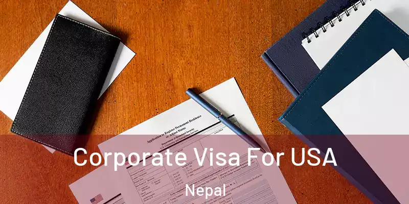 Corporate Visa For USA Nepal