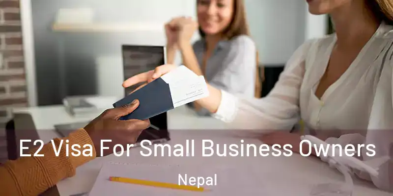 E2 Visa For Small Business Owners Nepal