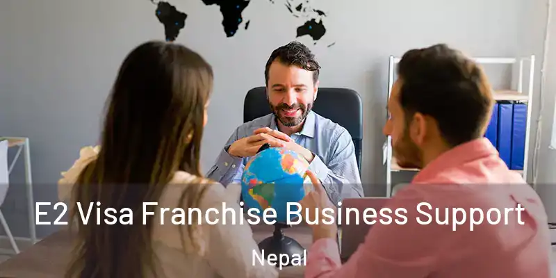 E2 Visa Franchise Business Support Nepal