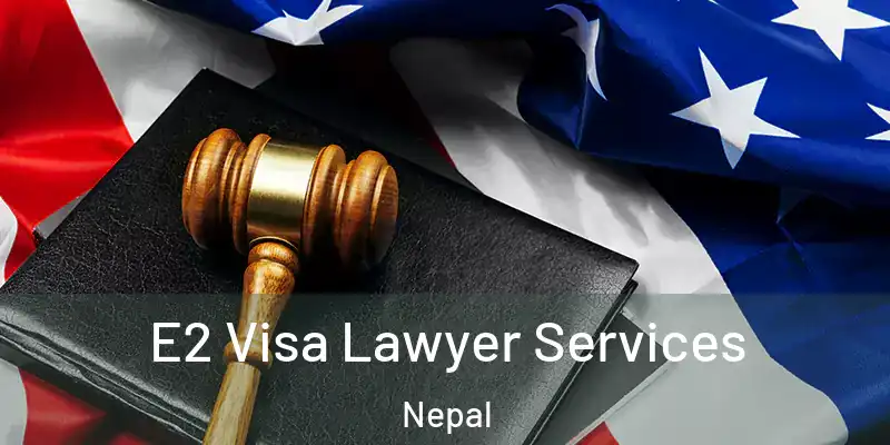 E2 Visa Lawyer Services Nepal