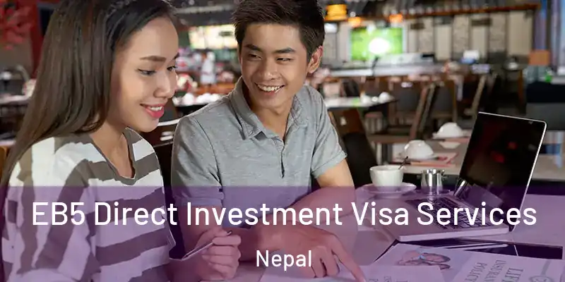 EB5 Direct Investment Visa Services Nepal