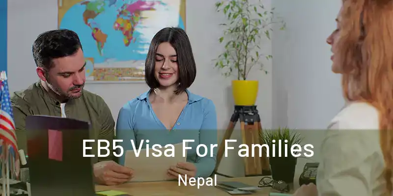 EB5 Visa For Families Nepal