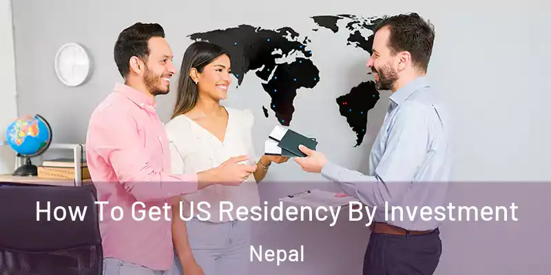 How To Get US Residency By Investment Nepal