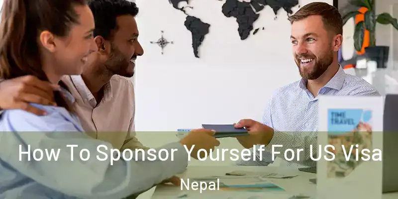 How To Sponsor Yourself For US Visa Nepal