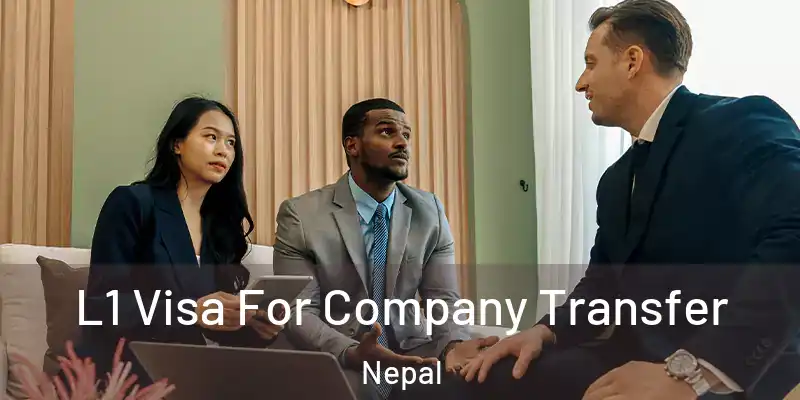 L1 Visa For Company Transfer Nepal