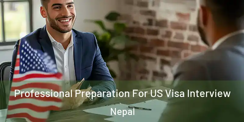 Professional Preparation For US Visa Interview Nepal