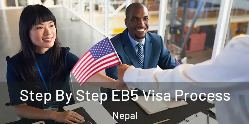 Step By Step EB5 Visa Process Nepal