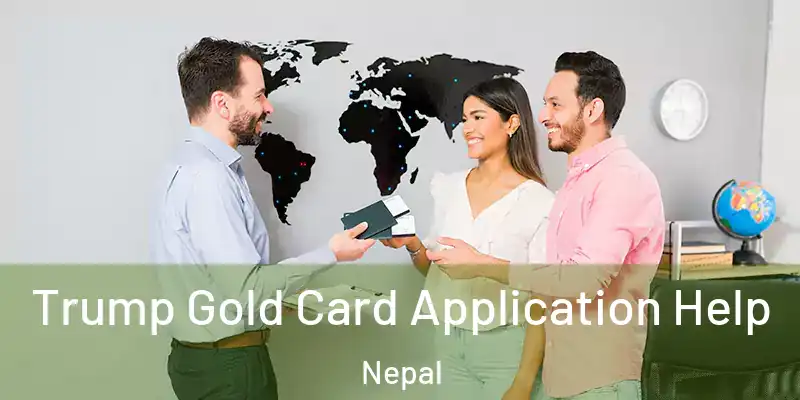 Trump Gold Card Application Help Nepal