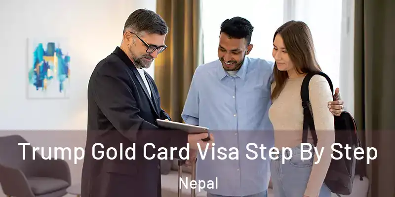 Trump Gold Card Visa Step By Step Nepal