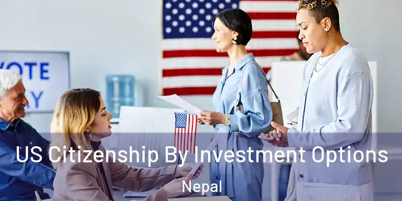 US Citizenship By Investment Options Nepal