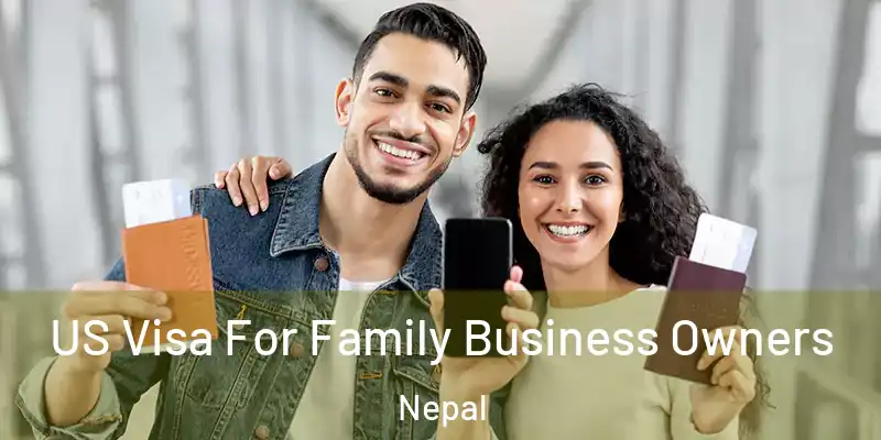 US Visa For Family Business Owners Nepal