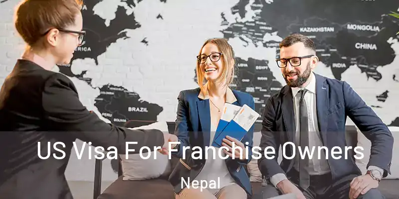 US Visa For Franchise Owners Nepal
