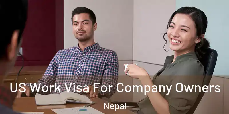 US Work Visa For Company Owners Nepal