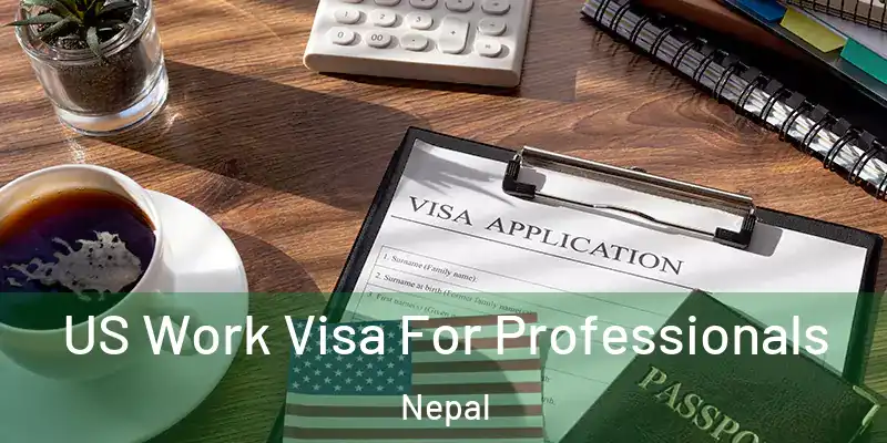 US Work Visa For Professionals Nepal