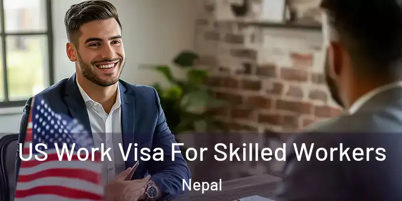 US Work Visa For Skilled Workers Nepal