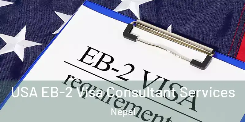 USA EB-2 Visa Consultant Services Nepal